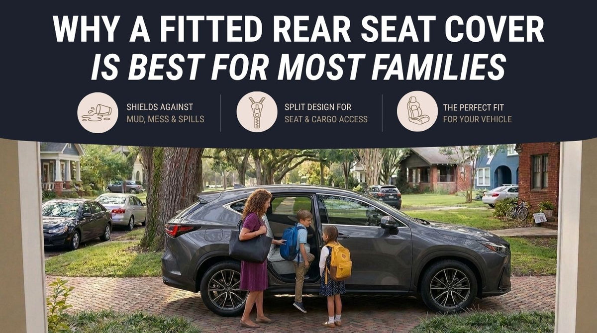 Why a Fitted Rear Seat Cover Is Best for Most Families